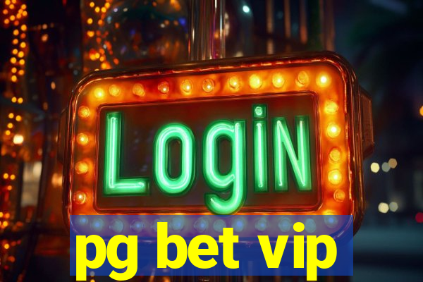 pg bet vip